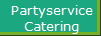 Partyservice/Catering
